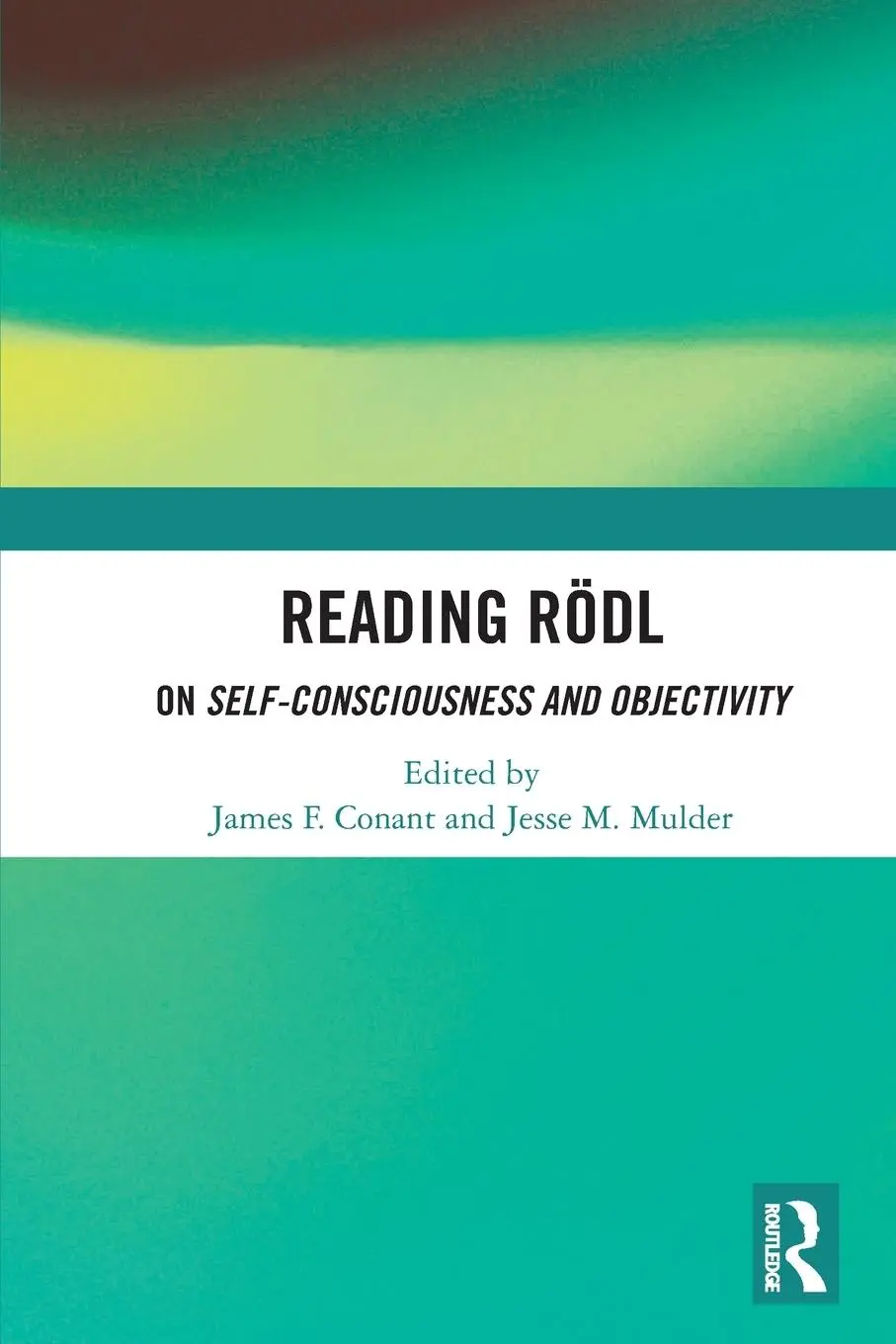Cover: 9781032349558 | Reading Rodl | On Self-Consciousness and Objectivity | Conant (u. a.)