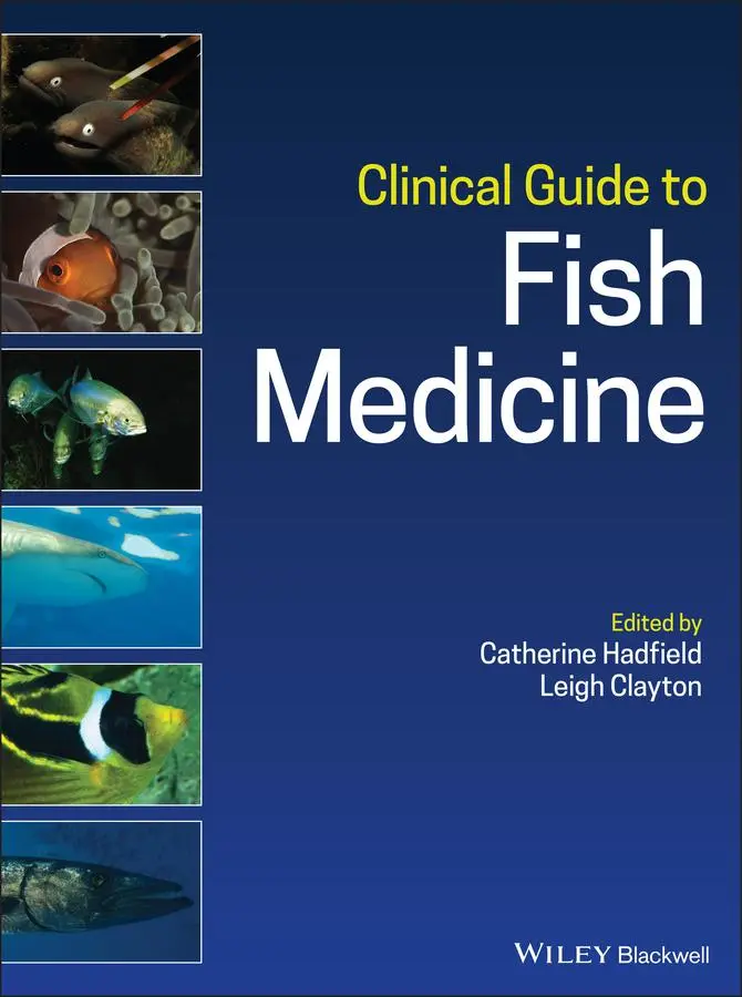 Cover: 9781119259558 | Clinical Guide to Fish Medicine | Catherine Hadfield (u. a.) | Buch