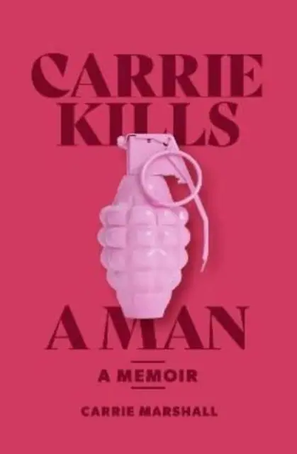 Cover: 9781912489558 | Carrie Kills A Man | A Memoir | Carrie Marshall | Taschenbuch | 2022