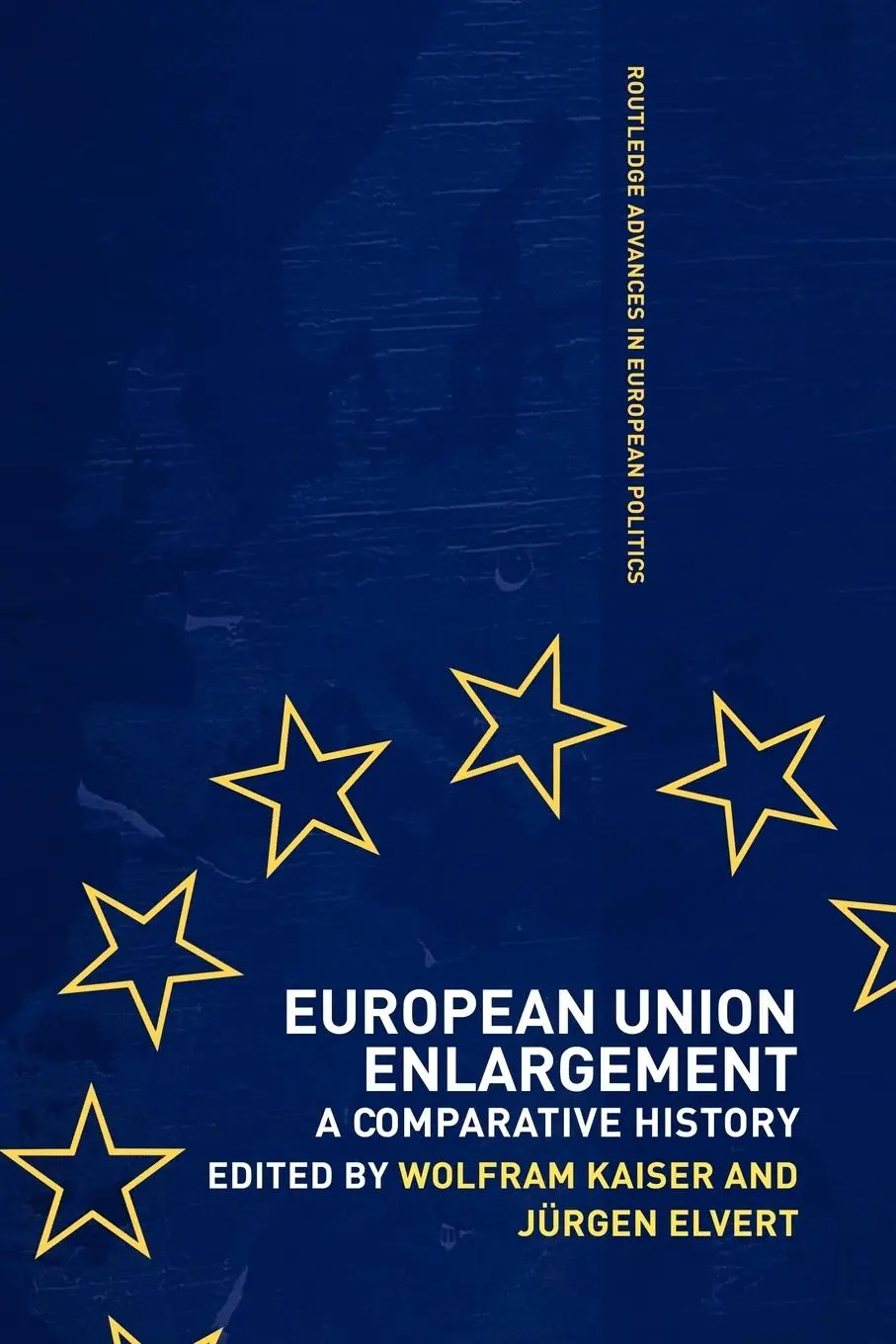 Cover: 9780415429658 | European Union Enlargement | A Comparative History | Elvert (u. a.)