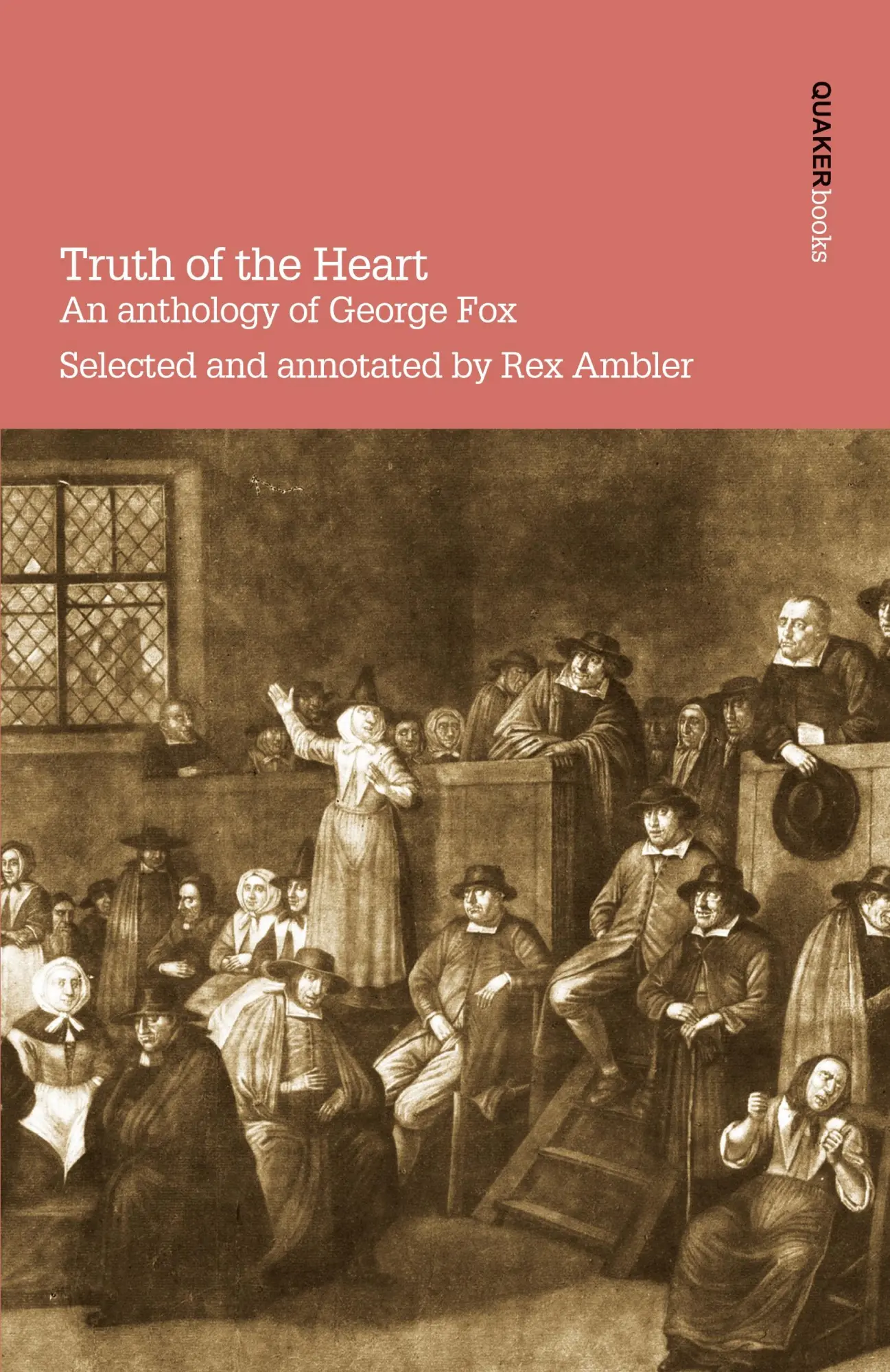 Cover: 9780901689658 | Truth of the Heart. an Anthology of George Fox | Rex Ambler | Buch