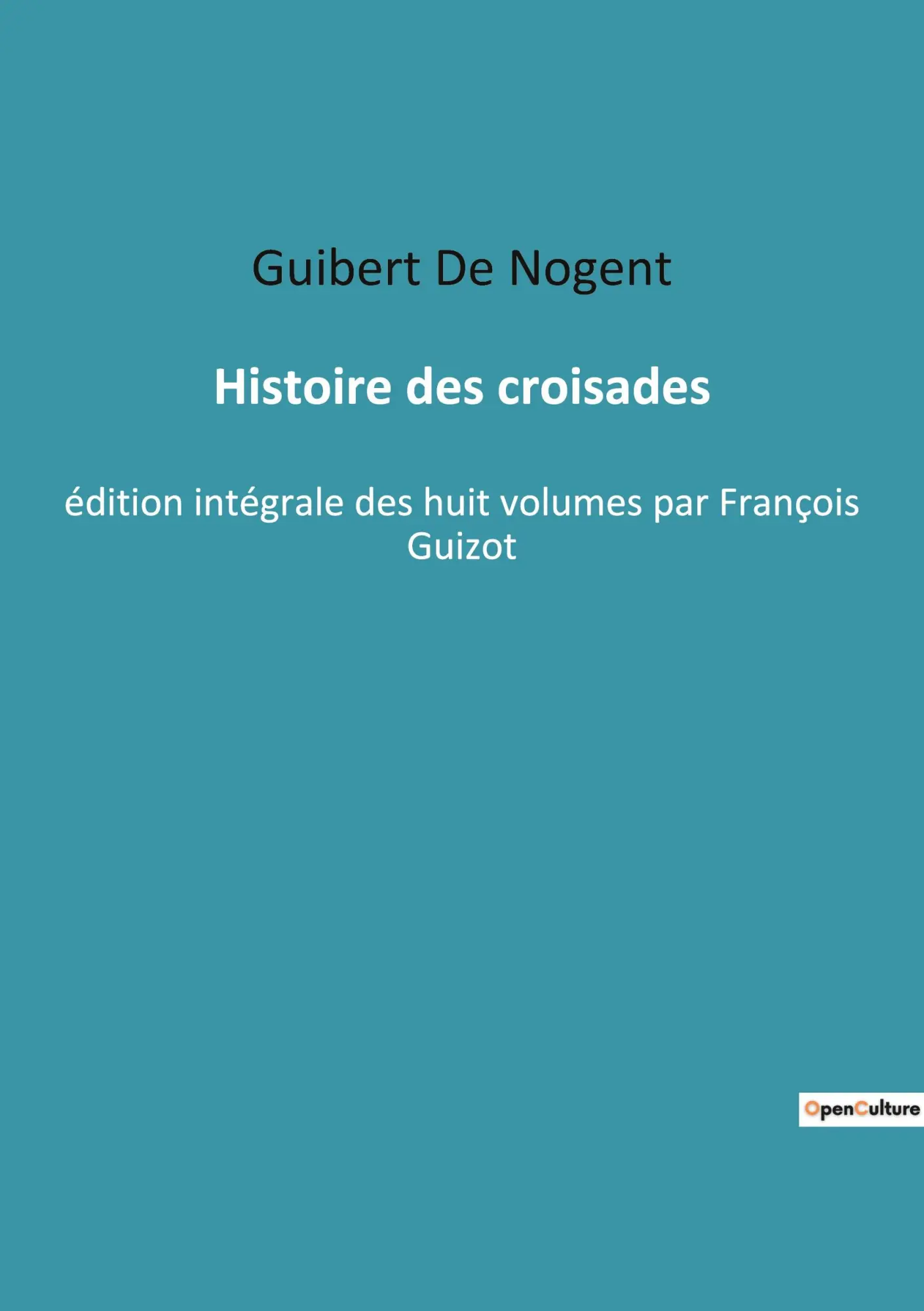 Cover: 9782385089658 | Histoire des croisades | Guibert De Nogent | Taschenbuch | Französisch