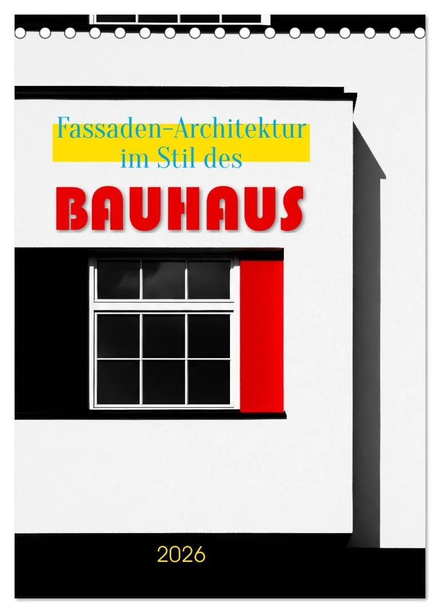 Cover: 9783516659658 | Fassaden-Architektur im Stil des BAUHAUS (Tischkalender 2026 DIN A5...