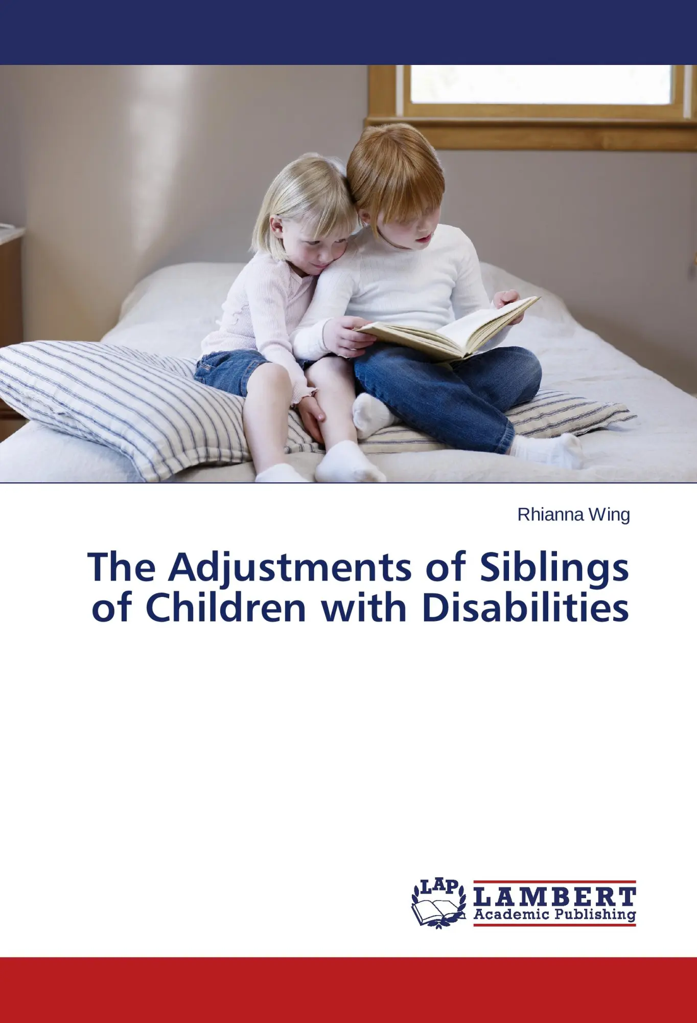 Cover: 9783659699658 | The Adjustments of Siblings of Children with Disabilities | Wing
