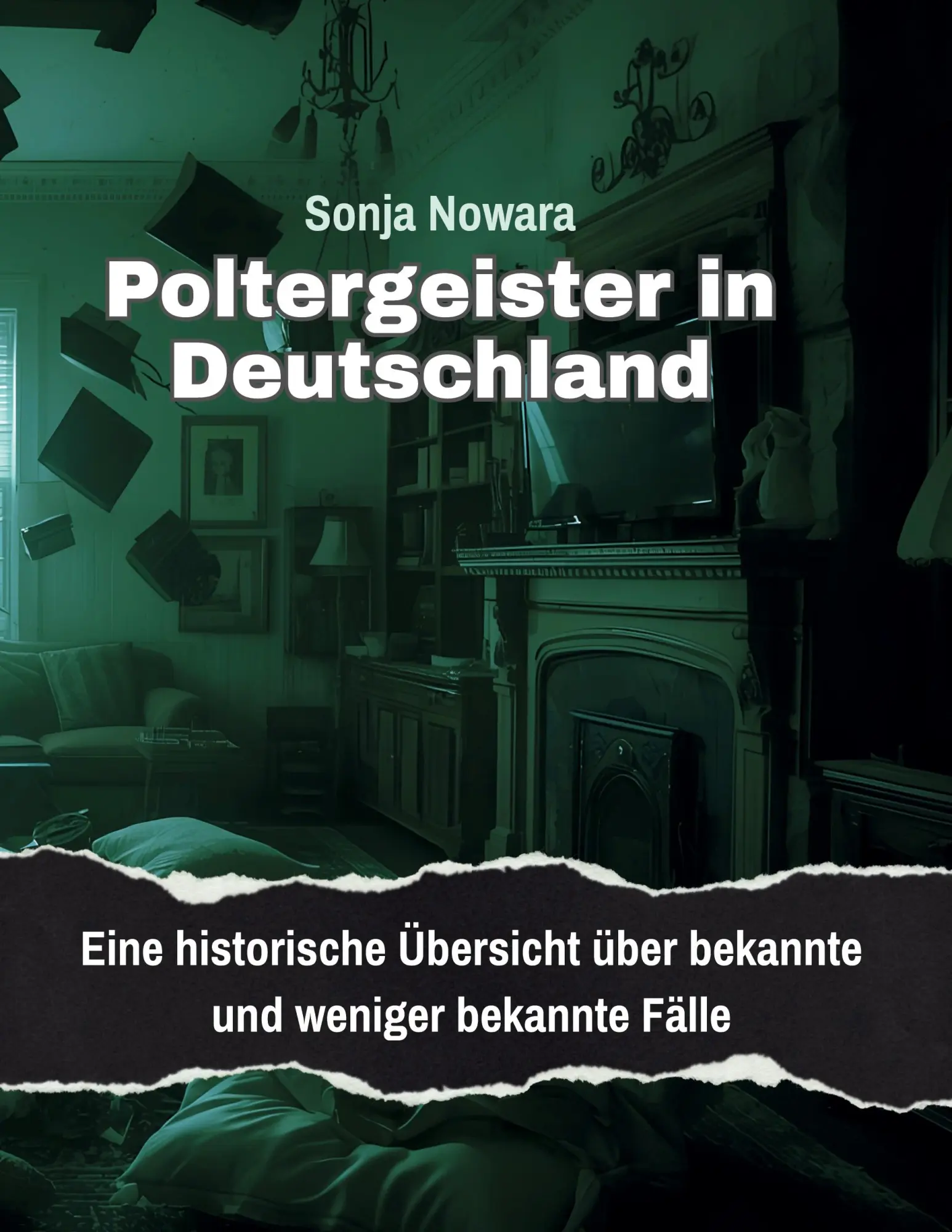 Cover: 9783696399658 | Poltergeister in Deutschland | Sonja Nowara | Taschenbuch | 476 S.