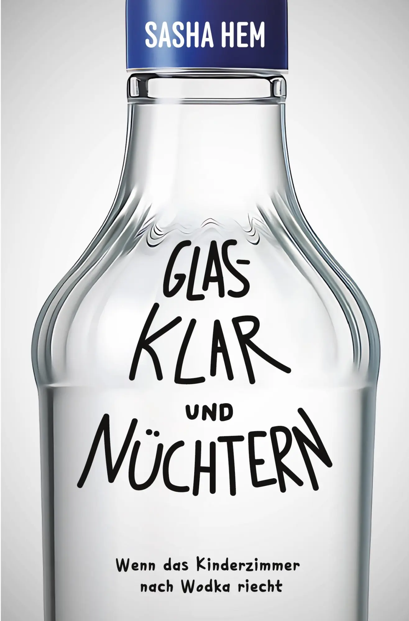 Cover: 9783819459658 | Glasklar und Nüchtern | Wenn das Kinderzimmer nach Wodka riecht | Hem