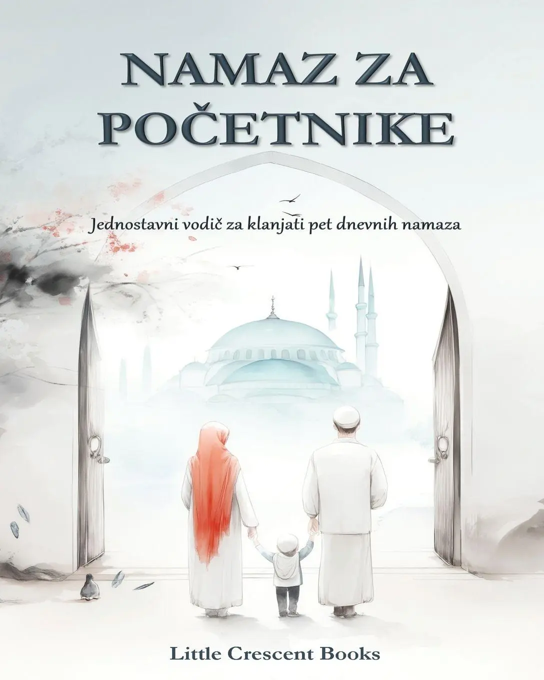 Cover: 9781069509758 | Namaz za Po¿etnike | Little Crescent Books | Taschenbuch | ? | 2025