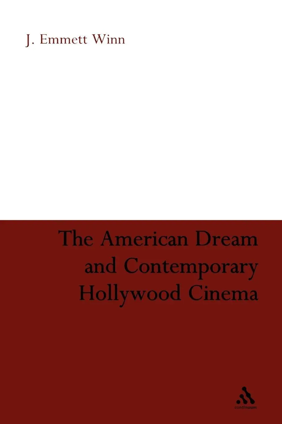 Cover: 9781441129758 | The American Dream and Contemporary Hollywood Cinema | Winn (u. a.)