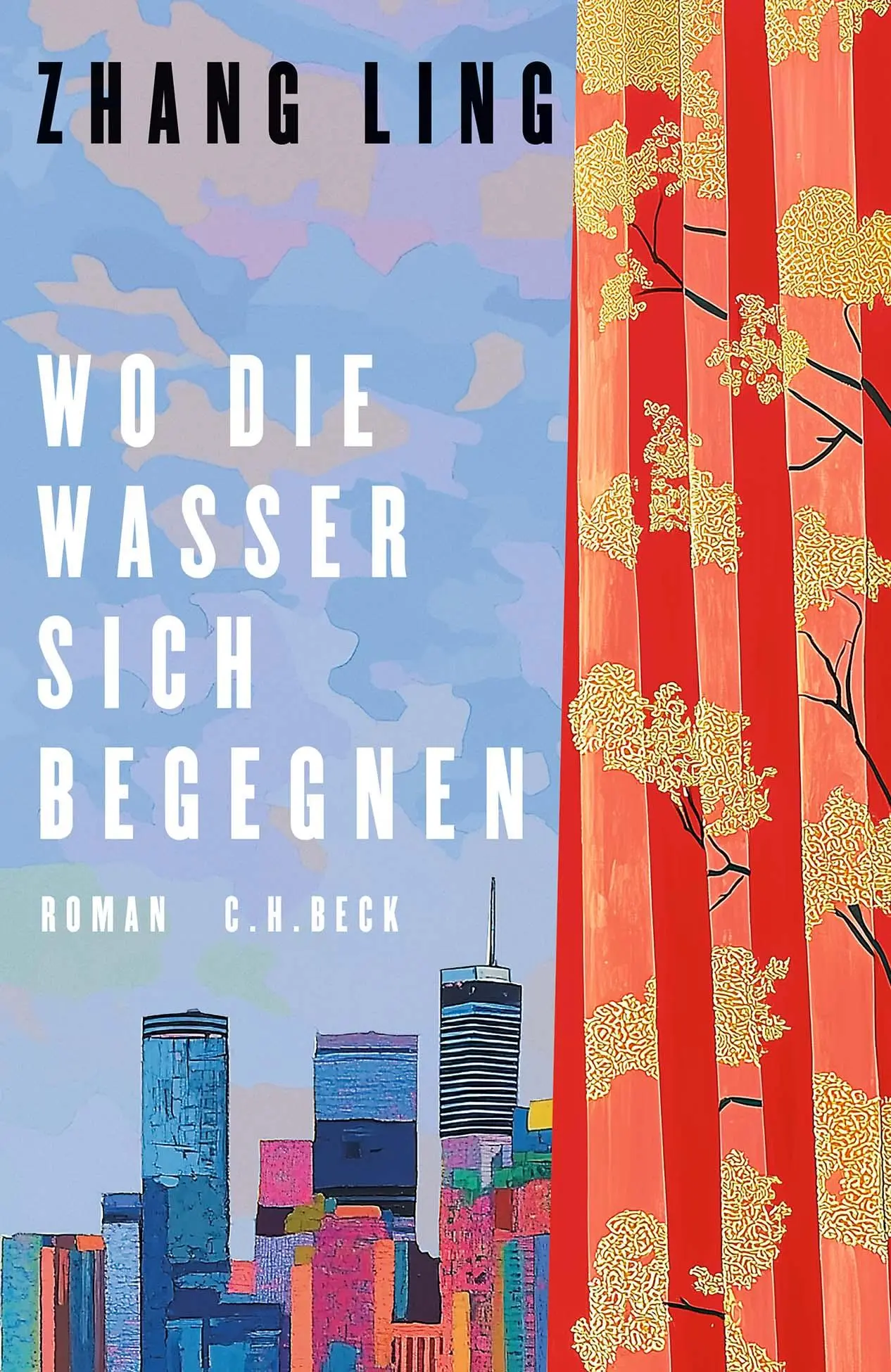 Cover: 9783406829758 | Wo die Wasser sich begegnen | Roman | Zhang Ling | Buch | 384 S.