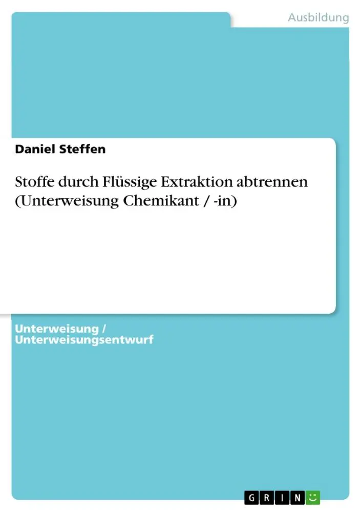 Cover: 9783668429758 | Stoffe durch Flüssige Extraktion abtrennen (Unterweisung Chemikant...