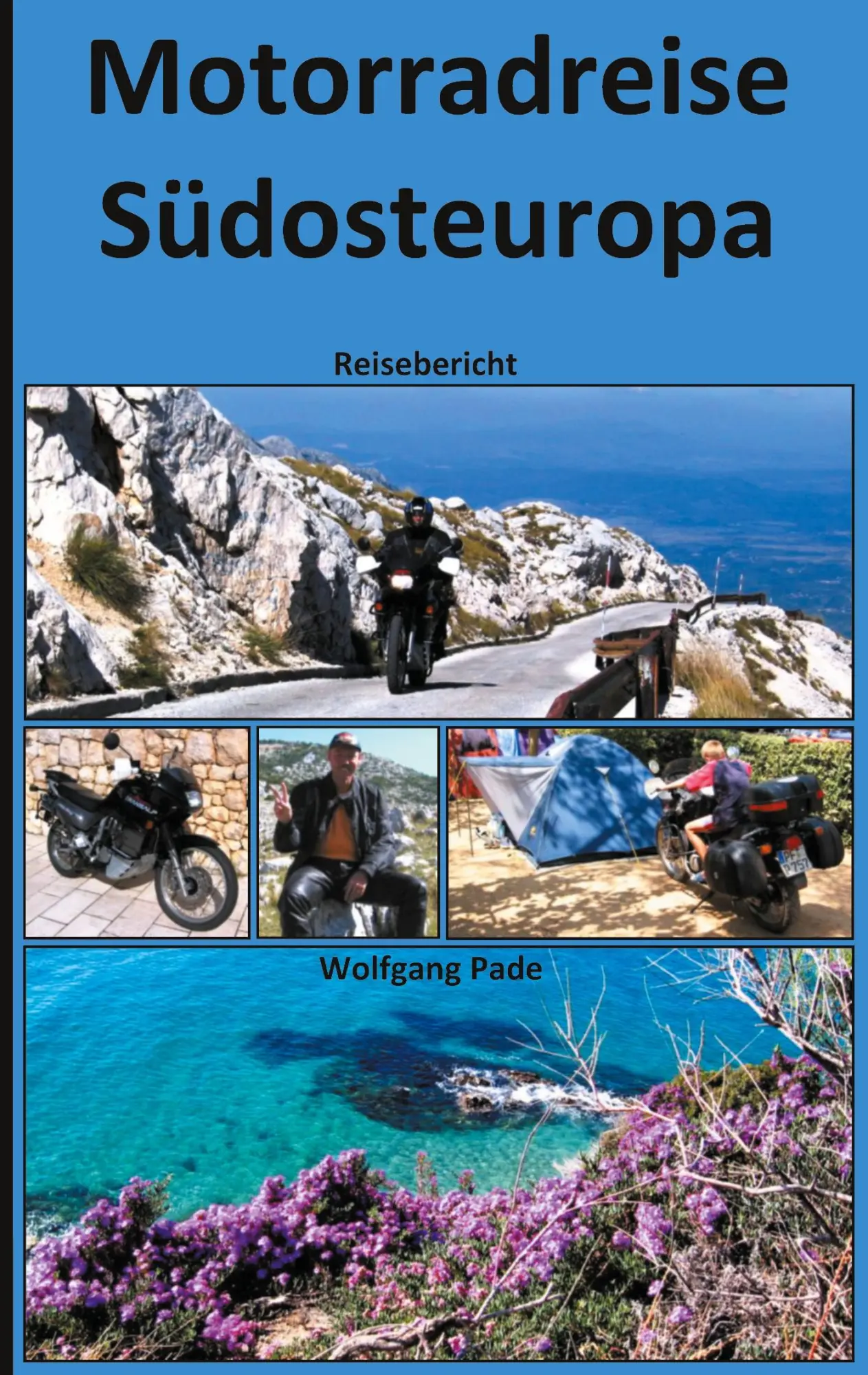 Cover: 9783753499758 | Motorradreise Südosteuropa | Wolfgang Pade | Taschenbuch | 104 S.