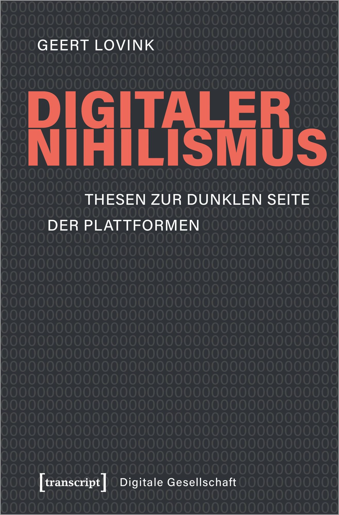 Cover: 9783837649758 | Digitaler Nihilismus | Thesen zur dunklen Seite der Plattformen | Buch
