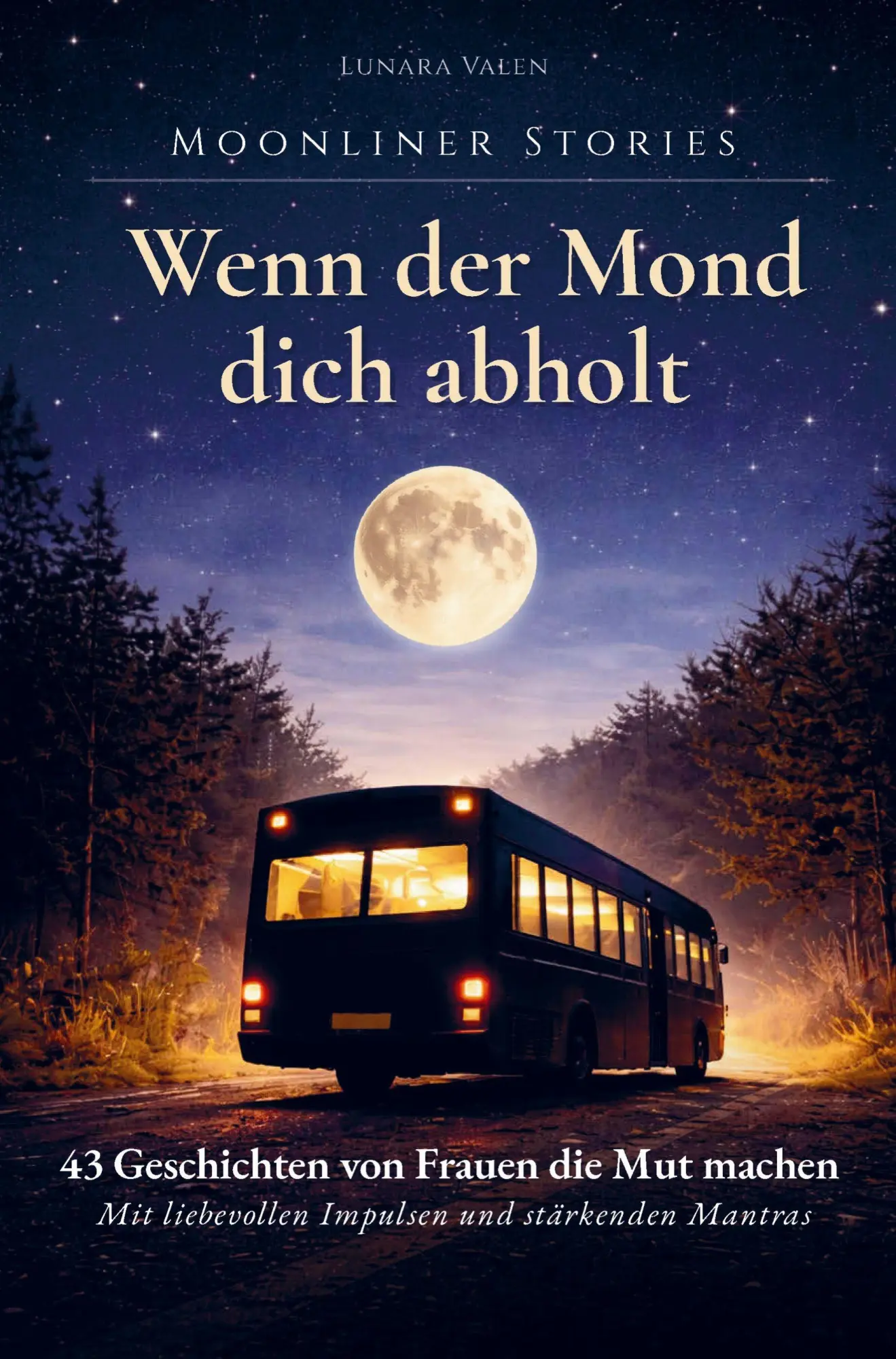 Cover: 9789403879758 | Moonliner Stories - Wenn der Mond dich abholt | Lunara Valen | Buch