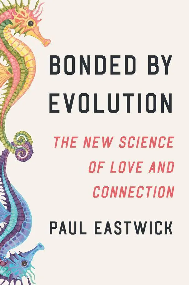 Cover: 9798217089758 | Bonded by Evolution | The New Science of Love and Connection | Buch