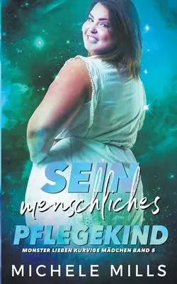 Cover: 9781636939858 | Sein menschliches Pflegekind | Michele Mills | Taschenbuch | Deutsch