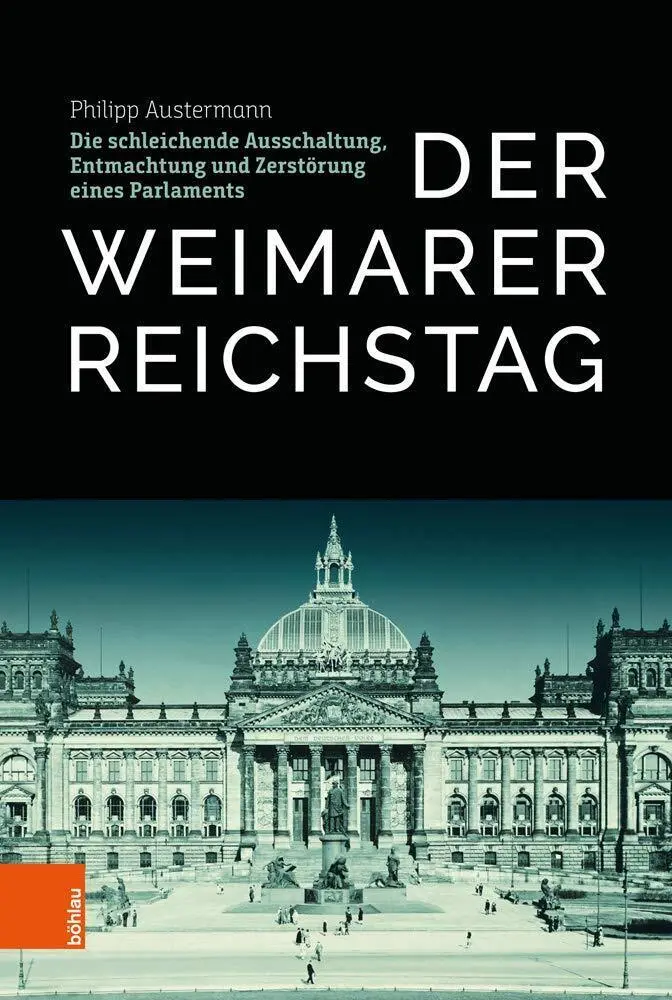 Cover: 9783412519858 | Der Weimarer Reichstag | Philipp Austermann | Buch | 338 S. | Deutsch