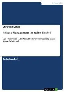 Cover: 9783668899858 | Release Management im agilen Umfeld | Christian Lenze | Taschenbuch