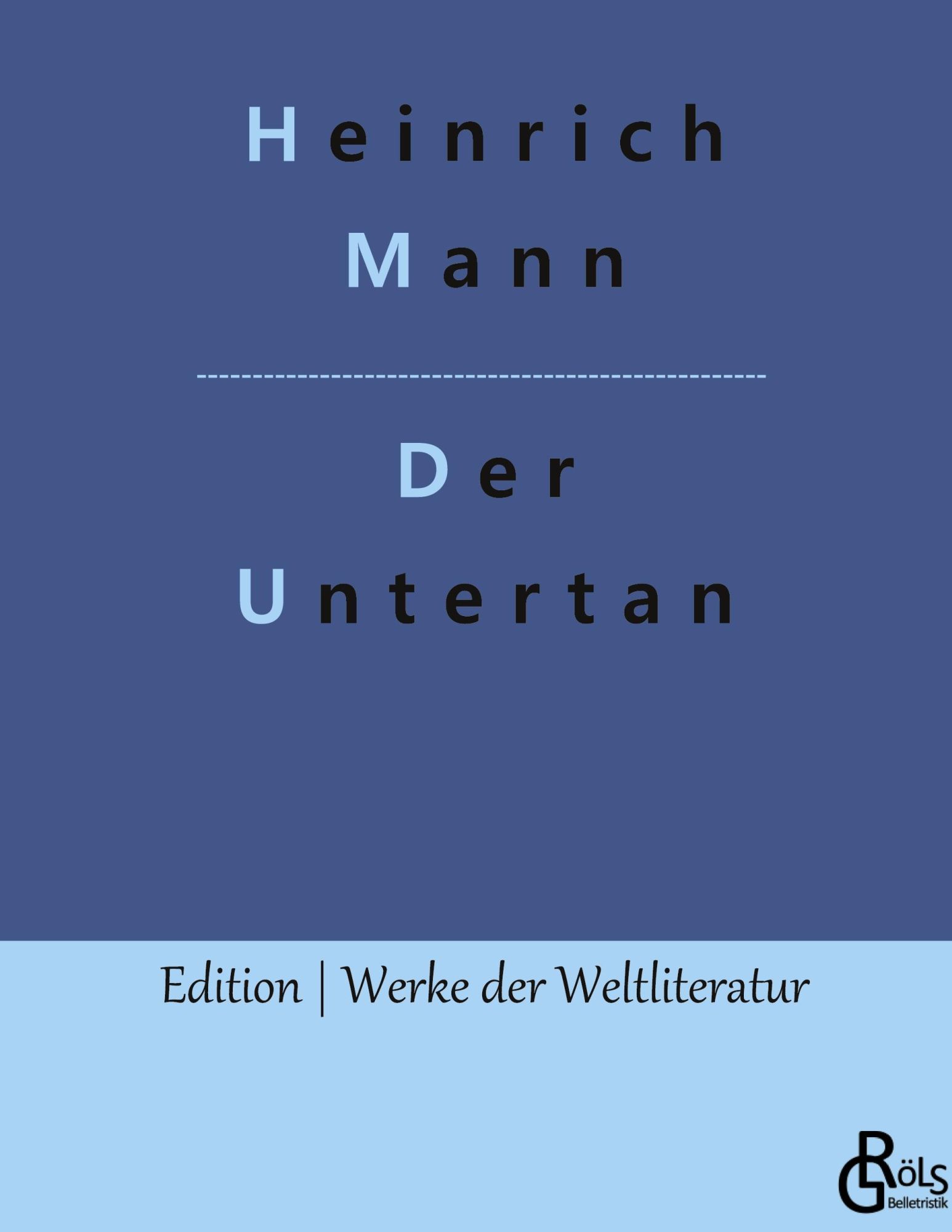 Cover: 9783988289858 | Der Untertan | Heinrich Mann | Buch | HC gerader Rücken kaschiert
