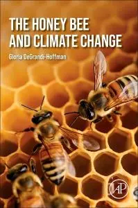Cover: 9780443289958 | The Honey Bee and Climate Change | Gloria Degrandi-Hoffman | Buch