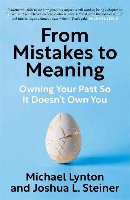 Cover: 9781788709958 | From Mistakes to Meaning | Owning Your Past So It Doesn't Own You
