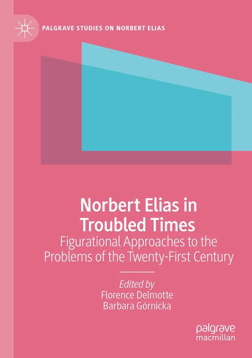 Cover: 9783030749958 | Norbert Elias in Troubled Times | Florence Delmotte (u. a.) | Buch