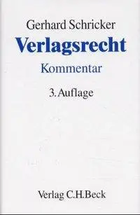 Cover: 9783406470059 | Verlagsrecht | Gerhard Schricker | Buch | XXVII | Deutsch | 2001
