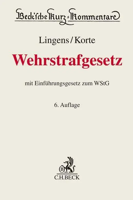 Cover: 9783406780059 | Wehrstrafgesetz | Marcus Korte (u. a.) | Buch | Beck Kurzkommentare