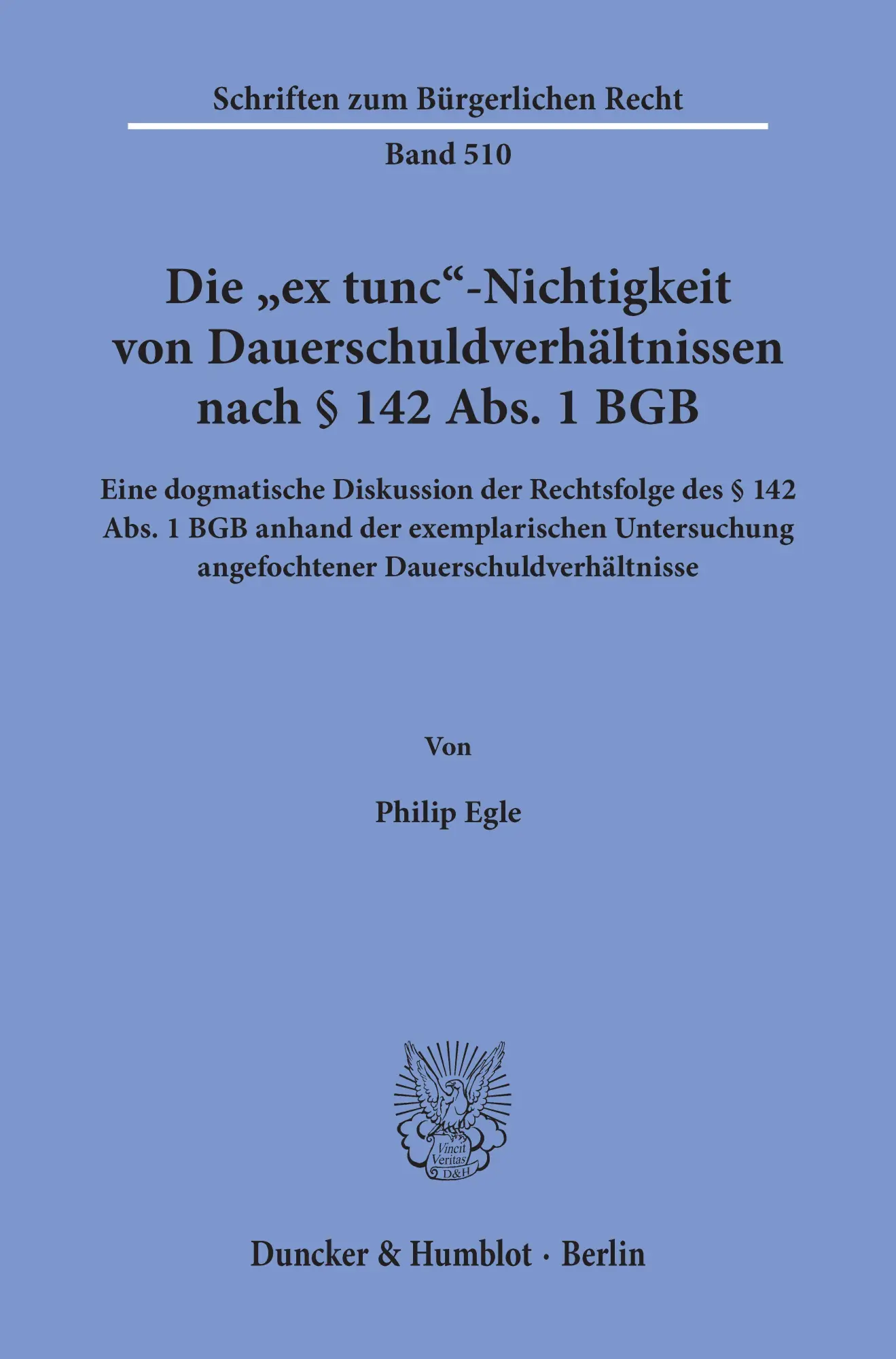 Cover: 9783428180059 | Die 'ex tunc'-Nichtigkeit von Dauerschuldverhältnissen nach § 142...