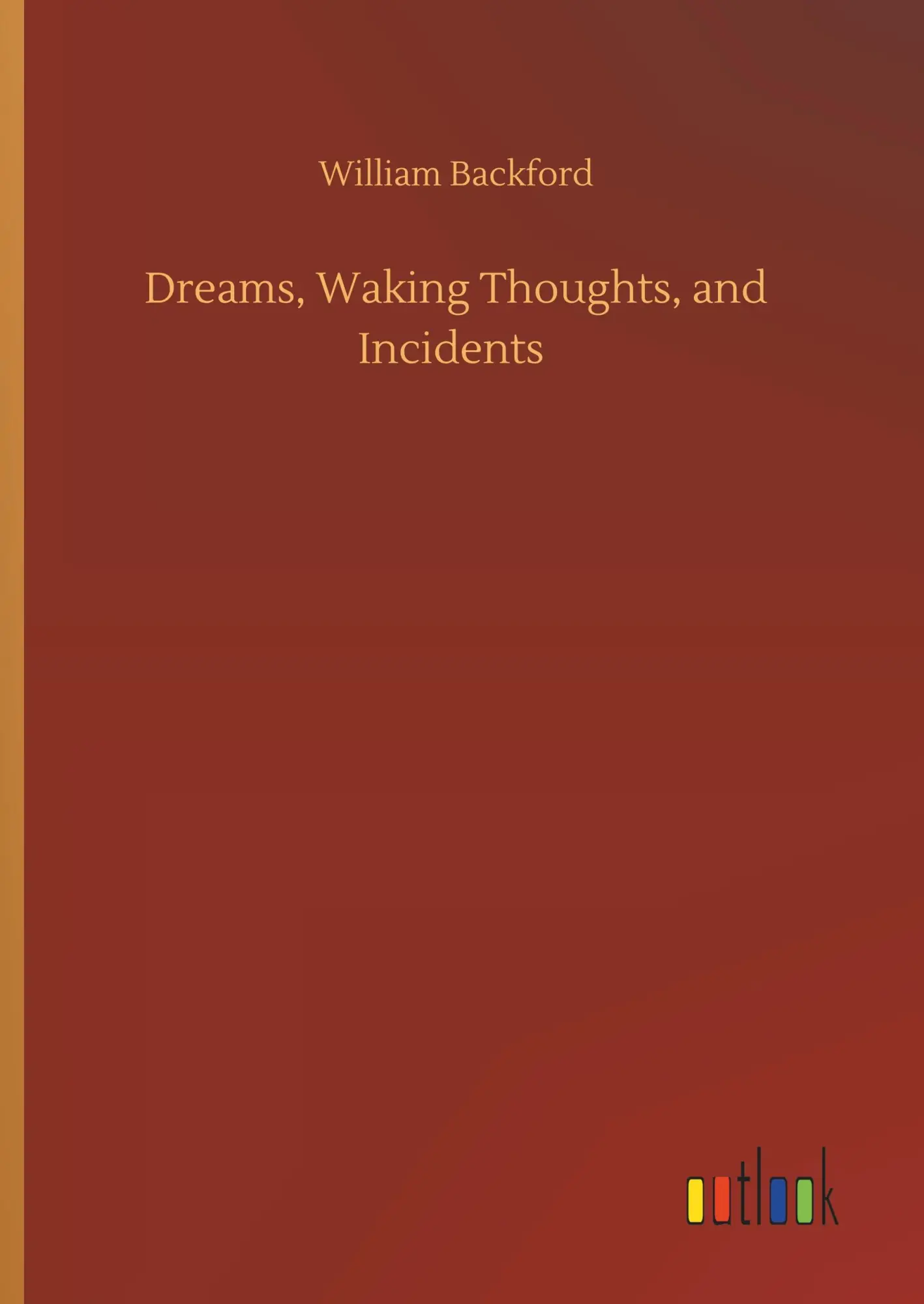 Dreams, Waking Thoughts, and Incidents