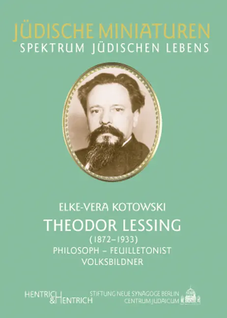 Cover: 9783941450059 | Theodor Lessing (1872-1933) | Philosoph - Feuilletonist - Volksbildner