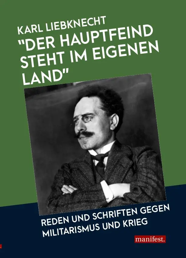 Cover: 9783961560059 | "Der Hauptfeind steht im eigenen Land!" | Karl Liebknecht | Buch