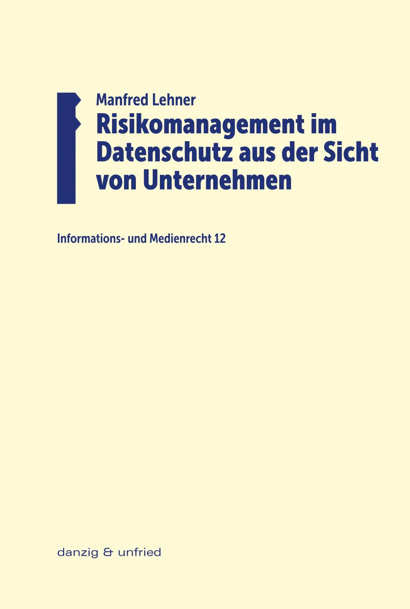 Cover: 9783990720059 | Risikomanagement im Datenschutz aus der Sicht von Unternehmen | Lehner