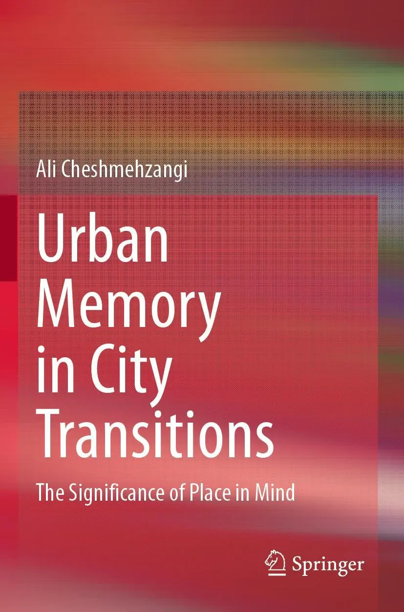 Cover: 9789811610059 | Urban Memory in City Transitions | The Significance of Place in Mind