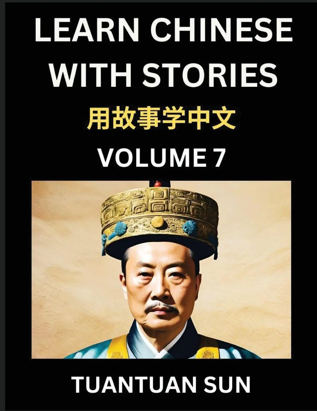 Cover: 9798897870059 | Learn Chinese with Stories (Part 7)- Self-learn Reading Captivating...