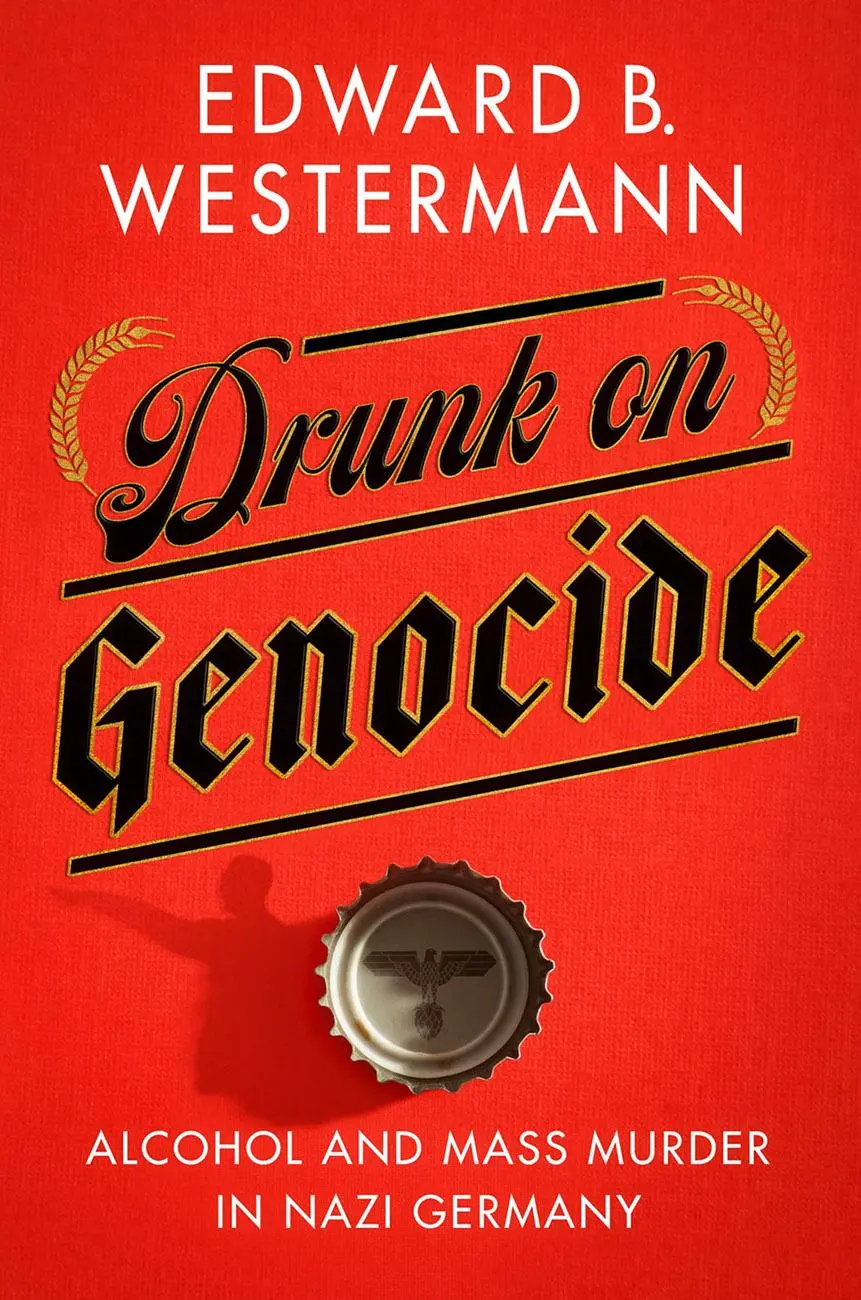 Cover: 9781501770159 | Drunk on Genocide | Alcohol and Mass Murder in Nazi Germany | Buch