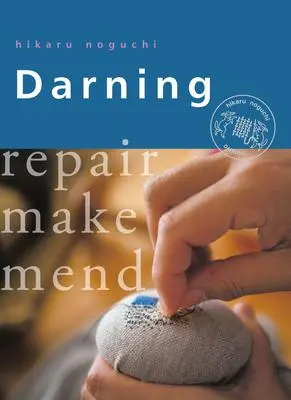 Cover: 9781912480159 | Darning | Repair Make Mend | Hikaru Noguchi | Taschenbuch | Englisch