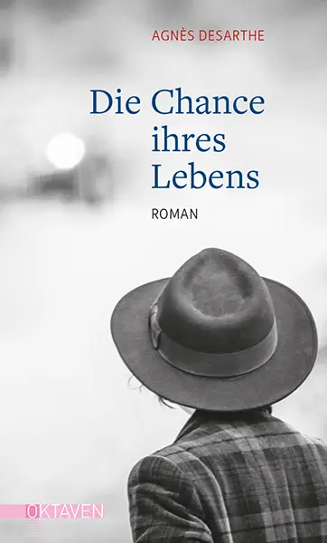 Cover: 9783772530159 | Die Chance ihres Lebens | Roman | Agnès Desarthe | Buch | 365 S.