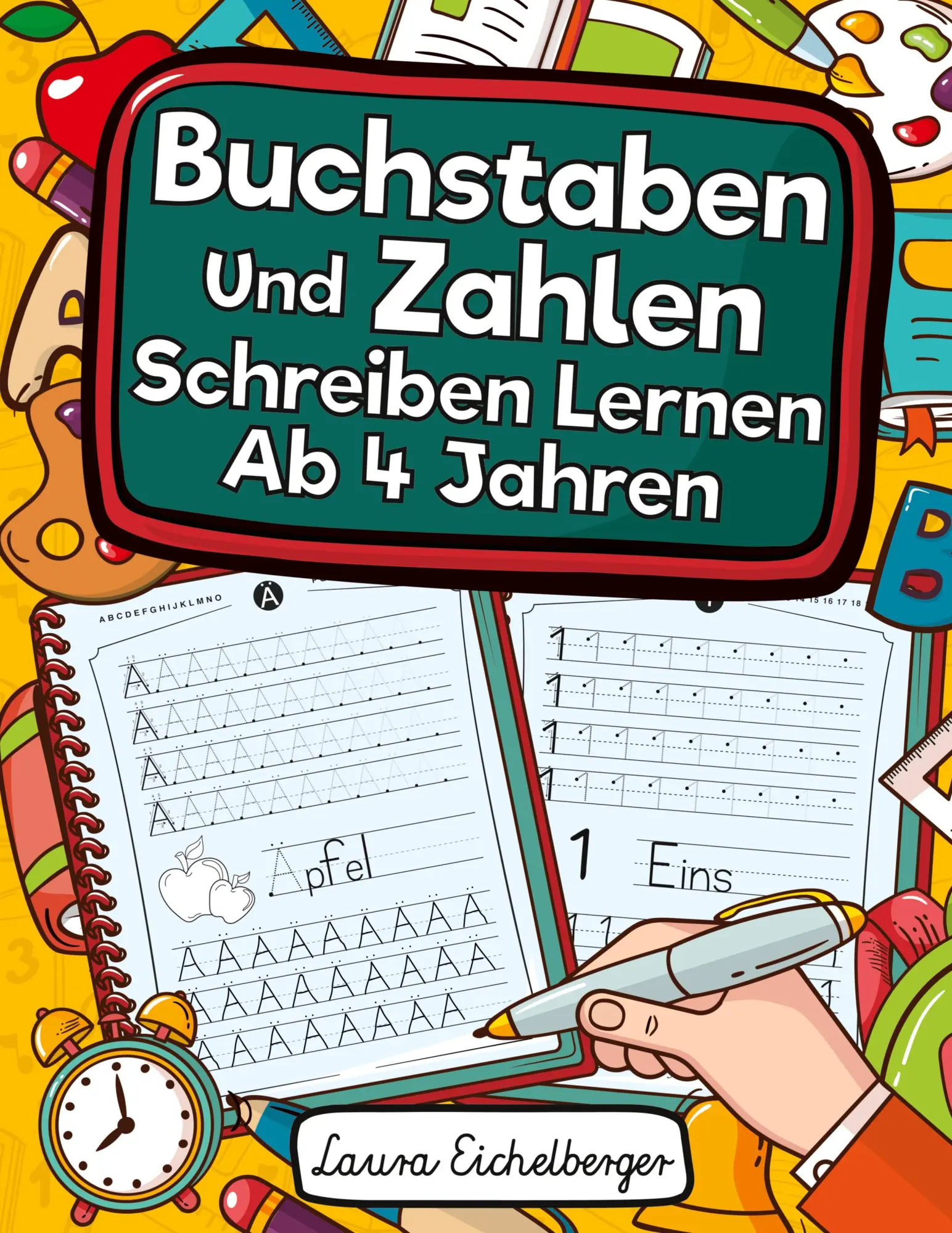 Cover: 9783969260159 | Buchstaben Und Zahlen Schreiben Lernen Ab 4 Jahren | Eichelberger