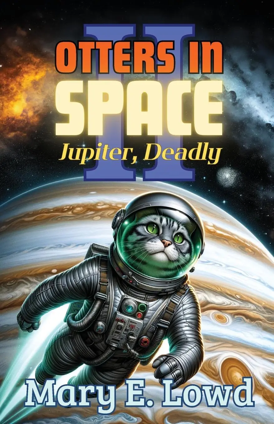 Cover: 9798869070159 | Otters In Space 2 | Jupiter, Deadly | Mary E. Lowd | Taschenbuch