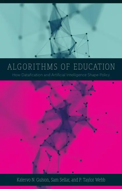 Cover: 9781517910259 | Algorithms of Education | Kalervo N. Gulson (u. a.) | Taschenbuch
