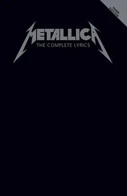 Cover: 9781540060259 | Metallica - The Complete Lyrics | Metallica | Taschenbuch | Buch