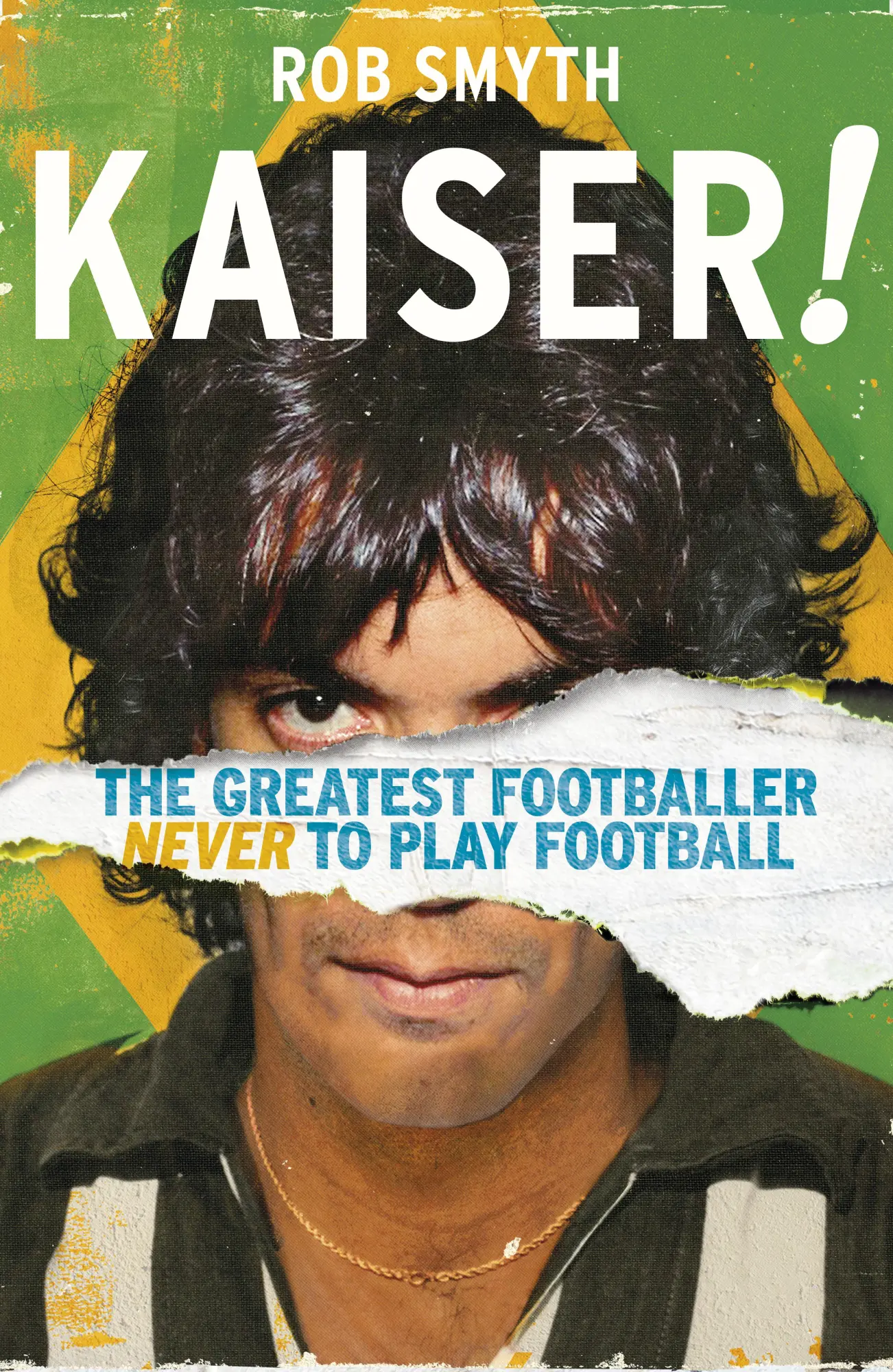 Cover: 9781787290259 | Kaiser | The Greatest Footballer Never To Play Football | Rob Smyth