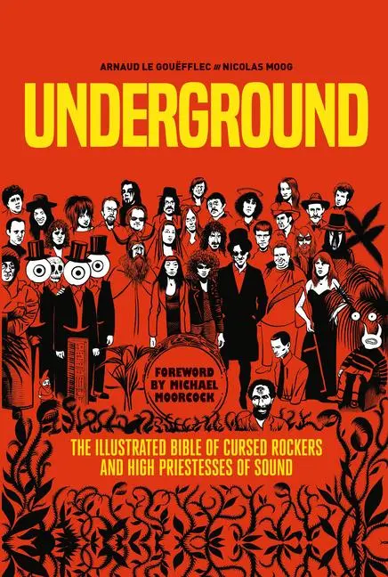 Cover: 9781787740259 | Underground: Cursed Rockers and High Priestesses of Sound | Gouëfflec