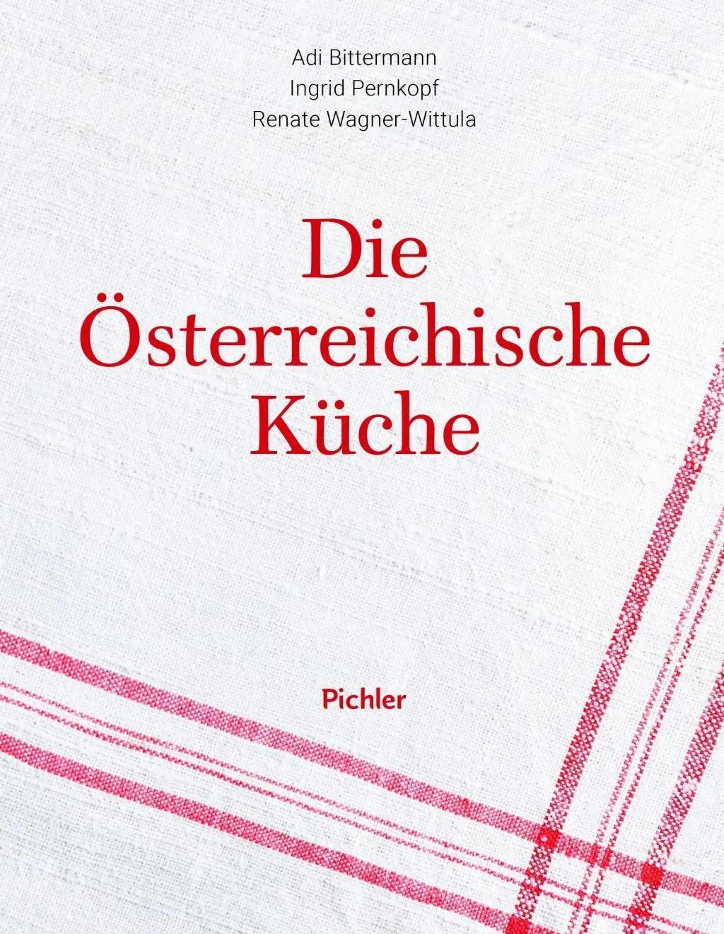 Cover: 9783222140259 | Die österreichische Küche | Adi Bittermann (u. a.) | Buch | 464 S.