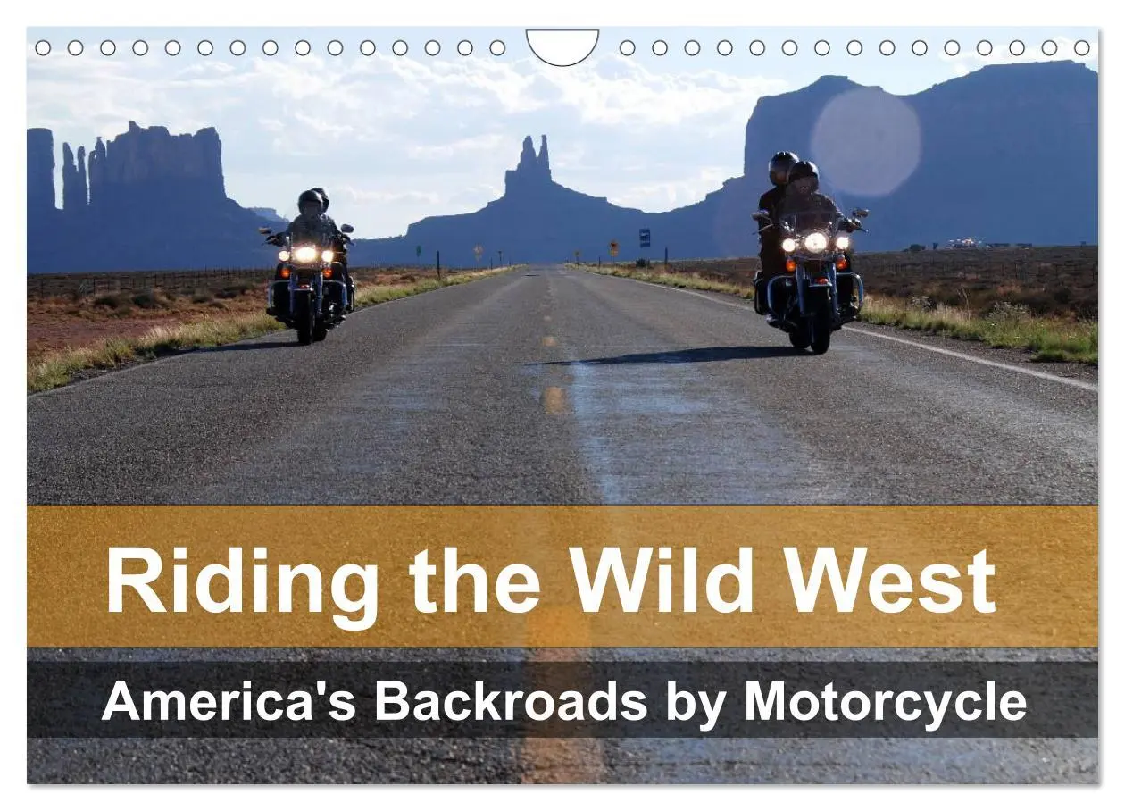 Cover: 9783516580259 | Riding the Wild West - America's Backroads by Motorcycle (Wall...