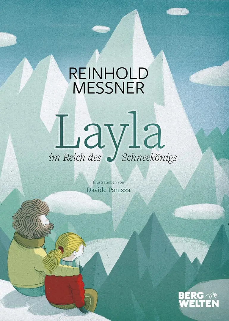 Cover: 9783711200259 | Layla im Reich des Schneekönigs | Reinhold Messner | Buch | 40 S.