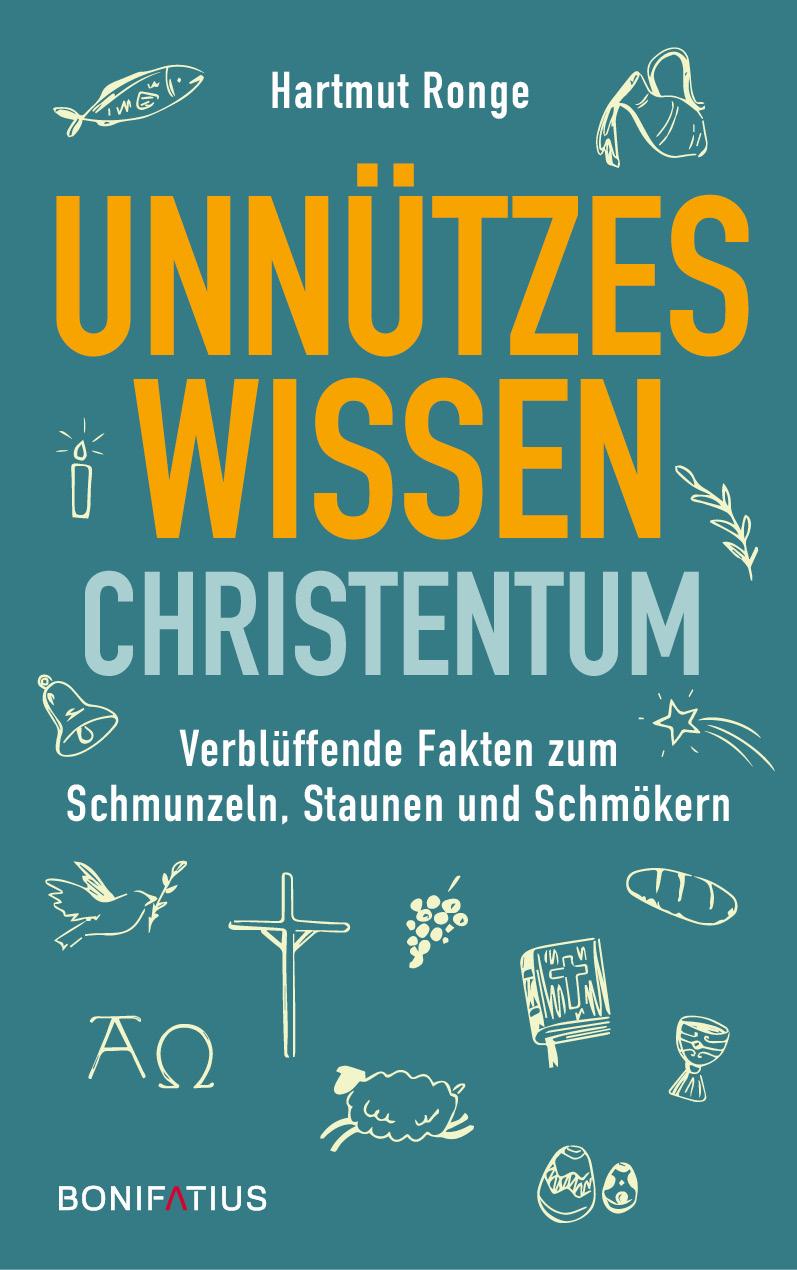 Cover: 9783987900259 | Unnützes Wissen Christentum | Hartmut Ronge | Taschenbuch | 152 S.