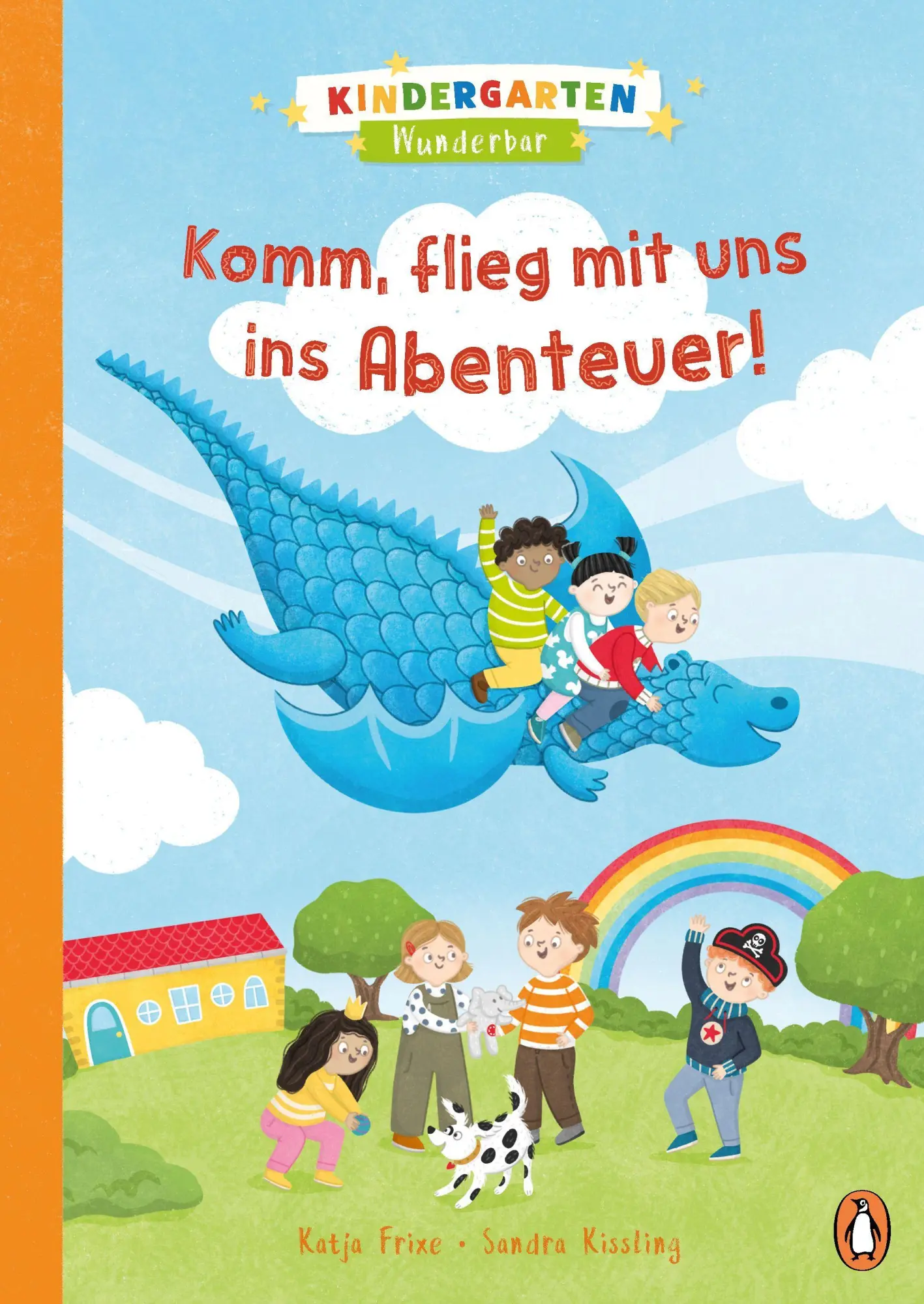 Cover: 9783328300359 | Kindergarten Wunderbar - Komm, flieg mit uns ins Abenteuer! | Frixe
