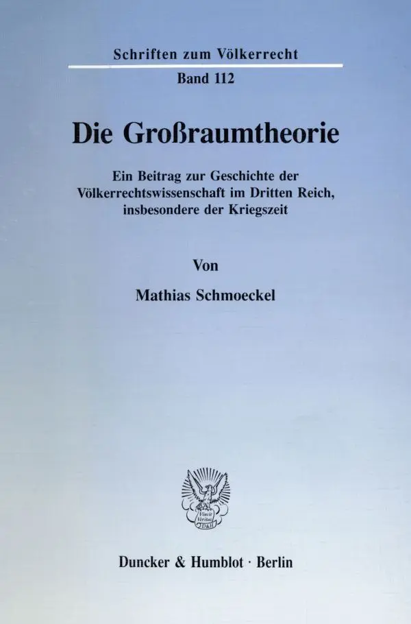 Cover: 9783428080359 | Die Großraumtheorie. | Mathias Schmoeckel | Taschenbuch | 310 S.
