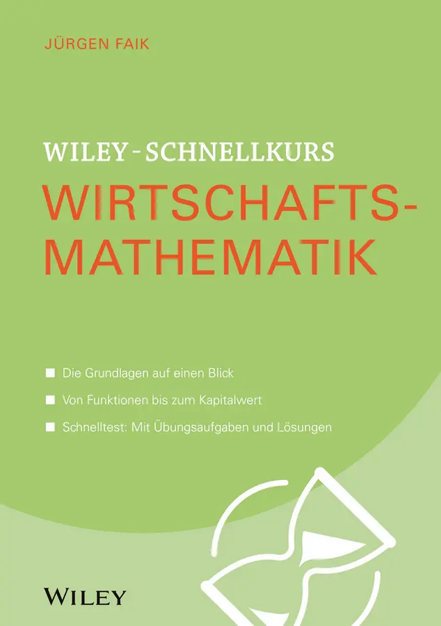 Cover: 9783527530359 | Wiley-Schnellkurs Wirtschaftsmathematik | Jürgen Faik | Taschenbuch